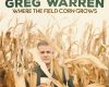 Greg Warren Where the Field Corn Grows- SharkPartyMedia