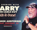 An Evening with Larry the Cable Guy!