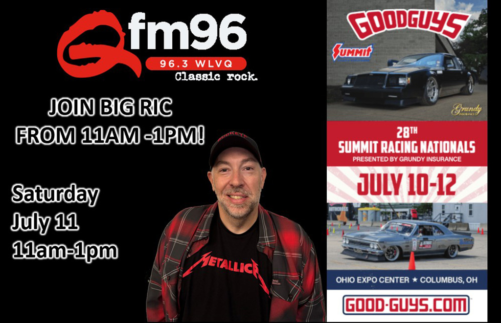 Radio promo collage featuring the FM96 logo and event text 'Join Big Ric from 11am-1pm' with a man in a black Metallica shirt center; right panel shows Goodguys racing banner for July 10–12 and cars.