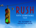 RUSH at Heritage Bank Center!
